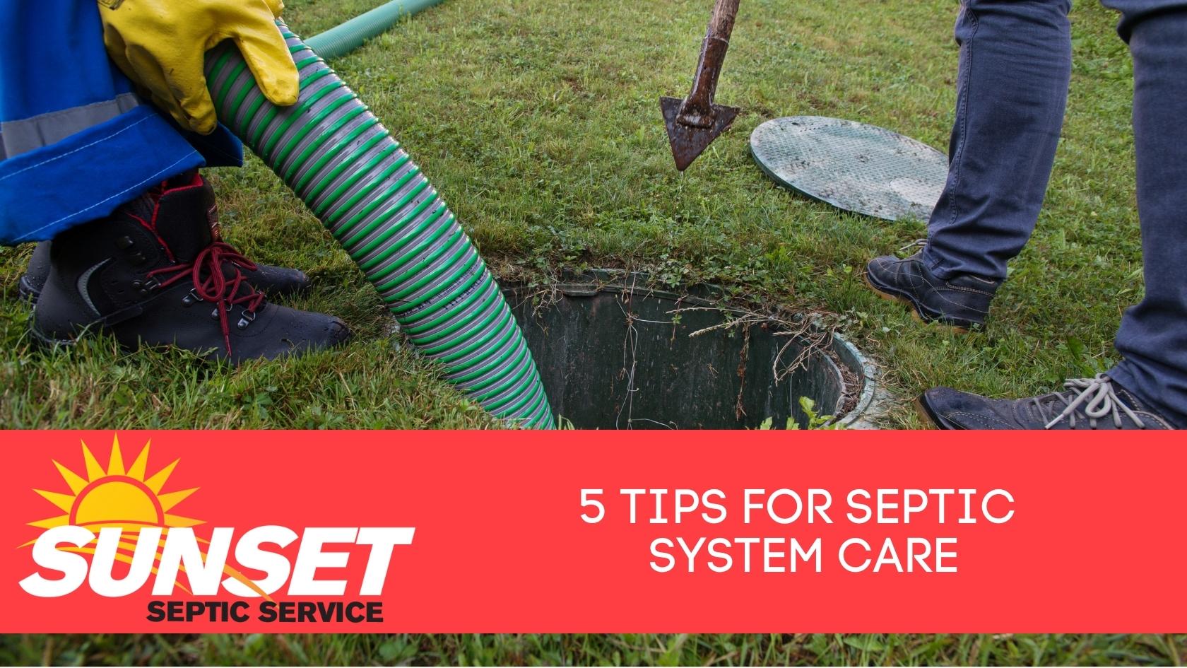 5 Tips for Septic System Care Sunset Septic Service