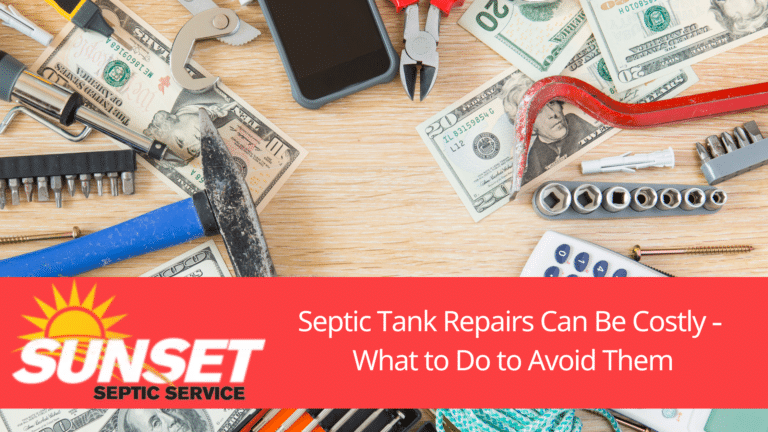 A table shows money and tools used by technicians. Text reads: Septic Tank Repairs Can Be Costly – What to Do to Avoid Them with the Sunset Septic Logo in the left corner