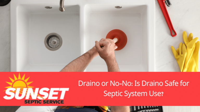 Image shows a sink with someone plunging it and on the counter next to it there are rubber gloves and a wrench. Text reads: Draino or No No? Is Draino Safe for Septic System Use?
