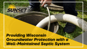 Black text reads "Providing Wisconsin groundwater protection with a well-maintained septic system" over a yellow triangle with an image of someone lifting maintaining a septic system