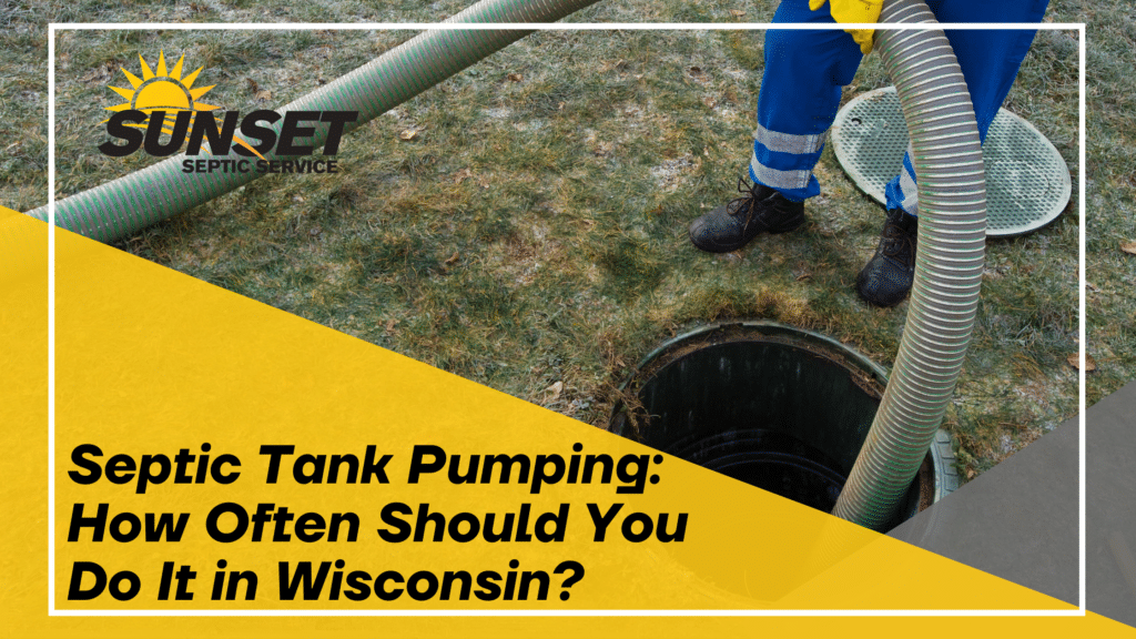 Black text reads "Septic Tank Pumping: How Often Should You do it in Wisconsin" over a yellow triangle with an image of a septic system being pumped
